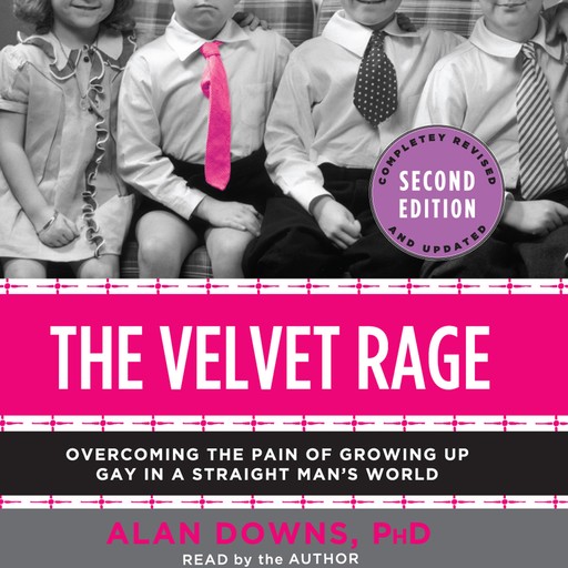 The Velvet Rage, Ph. D, Alan Downs