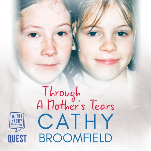 Through a Mother's Tears, Cathy Broomfield