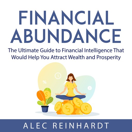 Financial Abundance, Alec Reinhardt