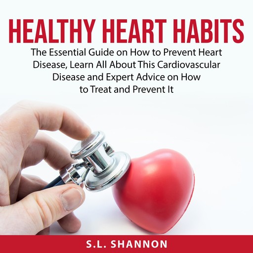 Healthy Heart Habits, S.L. Shannon