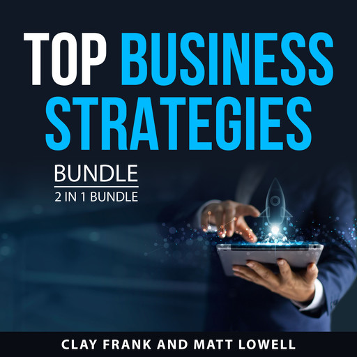 Top Business Strategies Bundle, 2 in 1 Bundle, Frank Clay, Matt Lowell