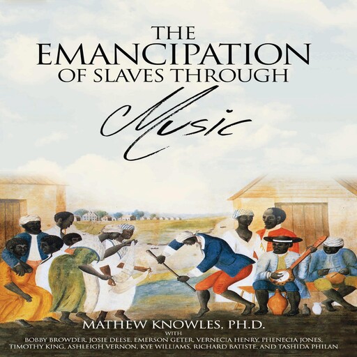 The Emancipation of Slaves through Music, Mathew Knowles
