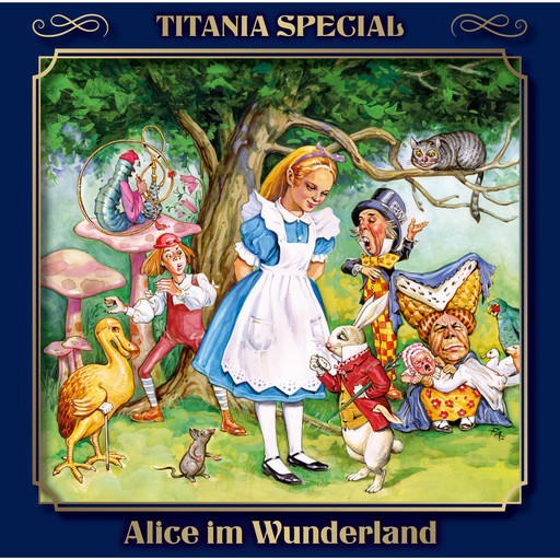 Titania Special, Märchenklassiker, Folge 5: Alice im Wunderland, Lewis Carroll