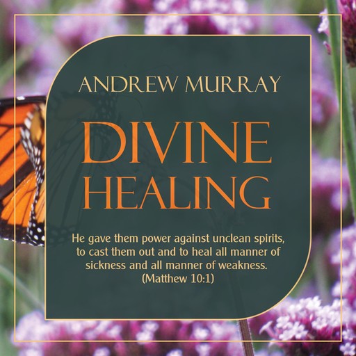 Divine Healing, Andrew Murray
