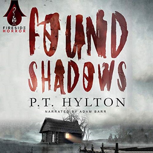 Found Shadows, P.T. Hylton
