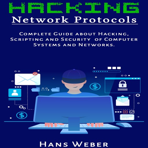 Hacking Network Protocols, Hans Weber