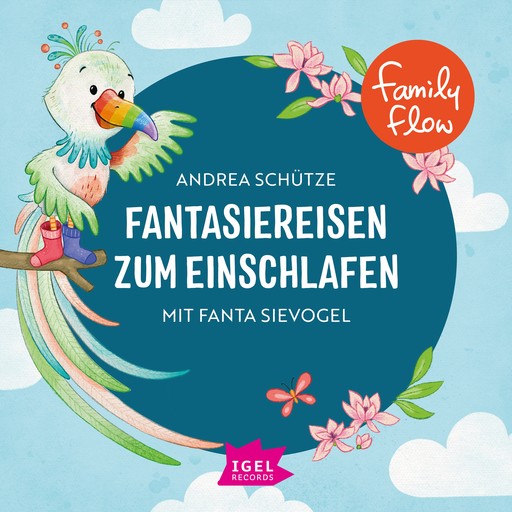 FamilyFlow. Fantasiereisen zum Einschlafen mit Fanta Sievogel, Andrea Schütze