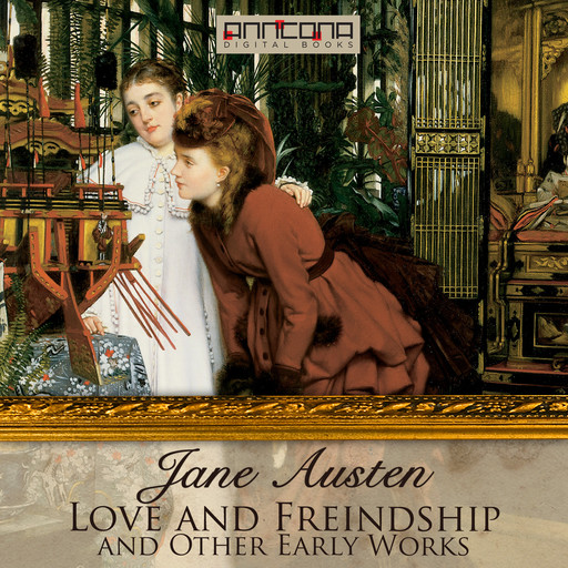 Love & Freindship, and Other Early Works, Jane Austen