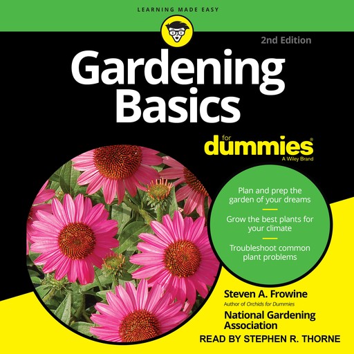 Gardening Basics For Dummies, Steven Frowine, National Gardening Association