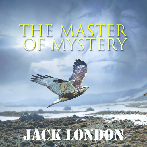 The Master of Mystery, Jack London