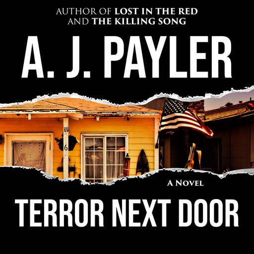 Terror Next Door, A.J. Payler