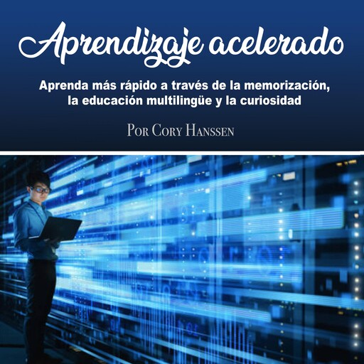 Aprendizaje acelerado, Cory Hanssen