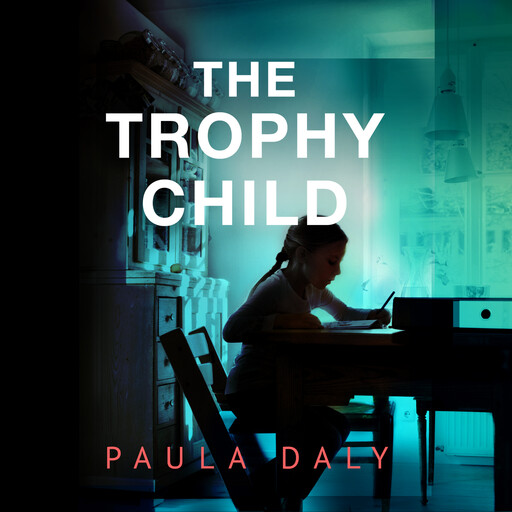 The Trophy Child, Paula Daly