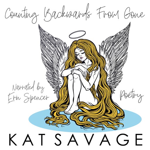 Counting Backwards From Gone, Kat Savage