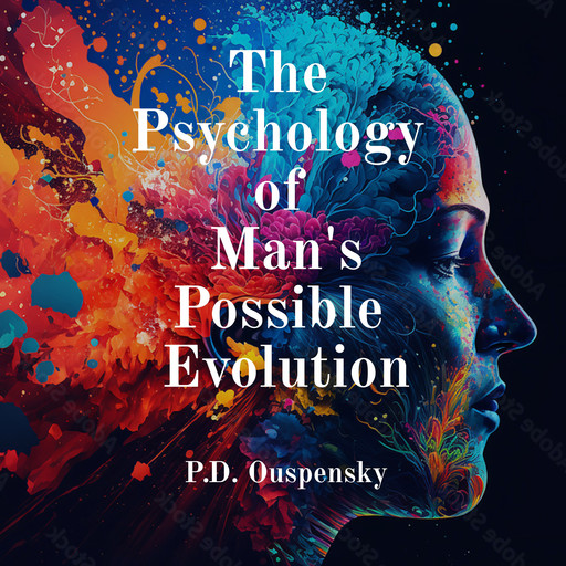 The Psychology Of Man's Possible Evolution, P.D. Ouspenski