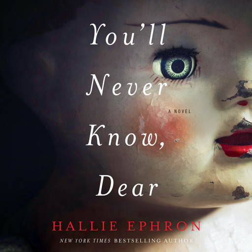 You'll Never Know, Dear, Hallie Ephron