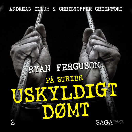 Uskyldigt dømt - Ryan Ferguson, Andreas Illum, Christoffer Greenfort