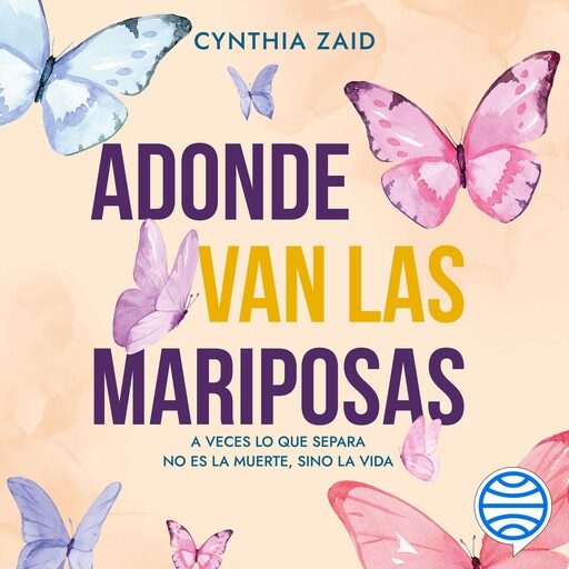Adonde van las mariposas, Cynthia Zaid