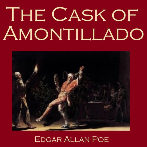 The Cask of Amontillado, Edgar Allan Poe
