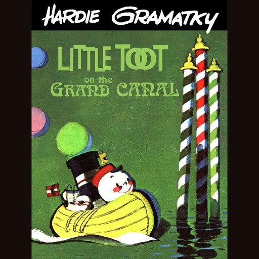Little Toot on the Grand Canal (Unabridged), Hardie Gramatky