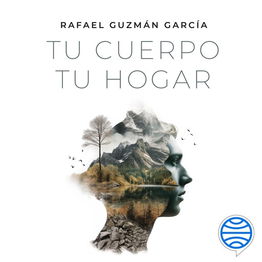 Tu cuerpo, tu hogar. La longevidad depende de ti, Rafael García