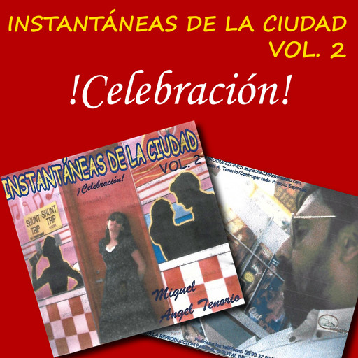 Celebración - Instantáneas de la Ciudad, Volumen 2, Miguel Ángel Tenorio