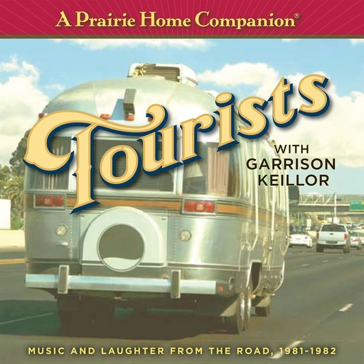 A Prairie Home Companion: Tourists, Garrison Keillor