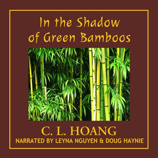 In the Shadow of Green Bamboos, C.L. Hoang