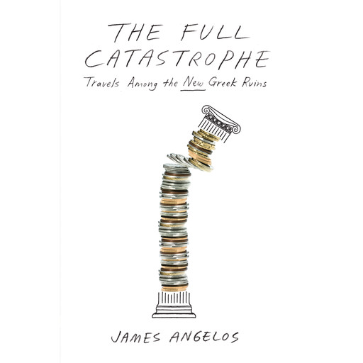 The Full Catastrophe, James Angelos