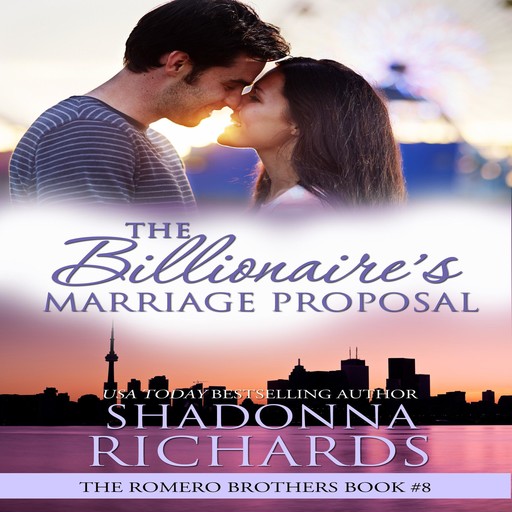 The Billionaire's Marriage Proposal - The Romero Brothers Book 8, Shadonna Richards