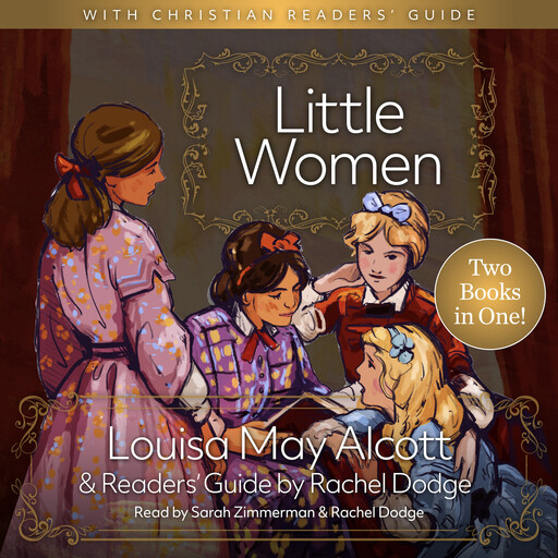 Little Women with A Christian Readers' Guide, Louisa May Alcott, Rachel Dodge