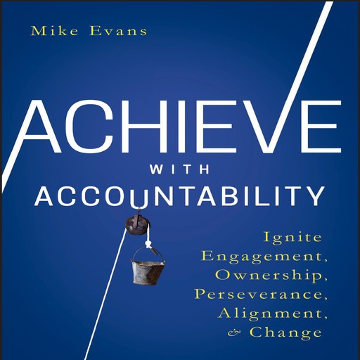 Achieve with Accountability, Mike Evans