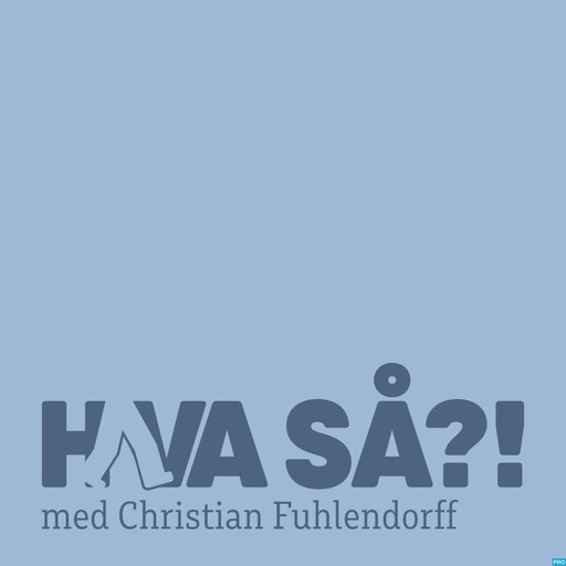 Hva så?! - Ane Høgsberg, Christian Fuhlendorff