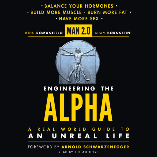 Man 2.0 Engineering the Alpha, John Romaniello, Adam Bornstein