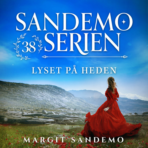 Sandemoserien 38 - Lyset på heden, Margit Sandemo