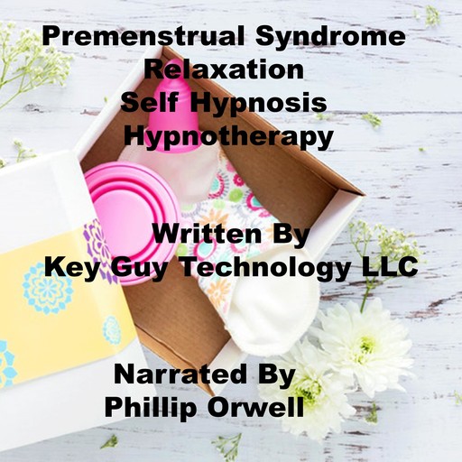 Pre Menstrual Syndrome Relaxation Self Hypnosis Hypnotherapy Meditation, Key Guy Technology LLC