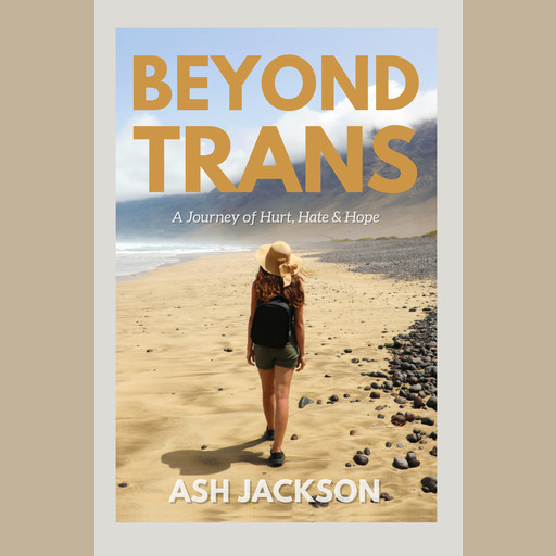 Beyond Trans, Ash Jackson