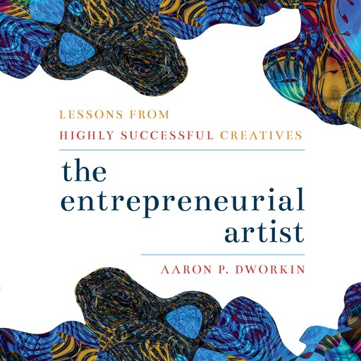 Entrepreneurial Artist, Aaron Dworkin