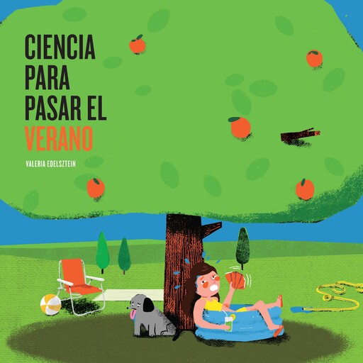 Ciencia para pasar el verano, Valeria Edelsztein