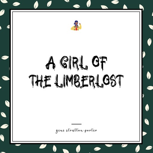 A Girl of the Limberlost, Gene Stratton-Porter