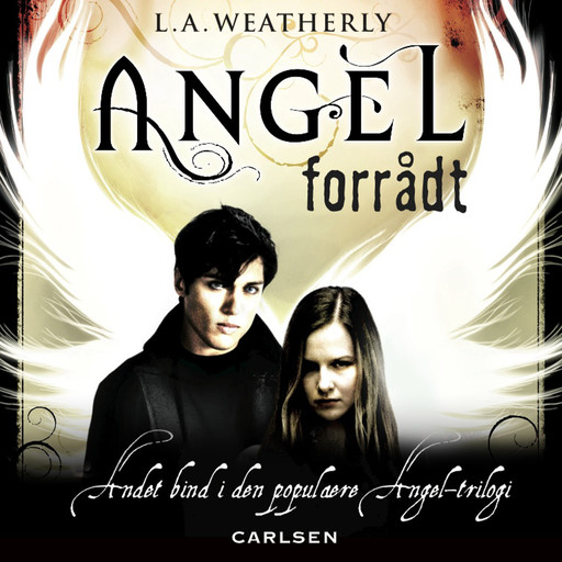 Angel 2 - Forrådt, L.A.Weatherly
