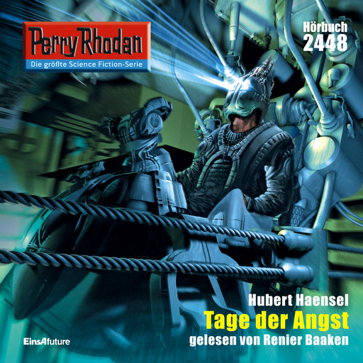 Perry Rhodan 2448: Tage der Angst, Hubert Haensel