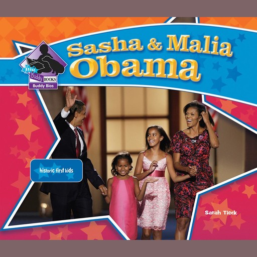 Sasha & Malia Obama, Sarah Tieck