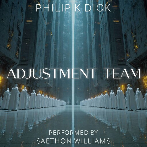 Adjustment Team, Philip Dick