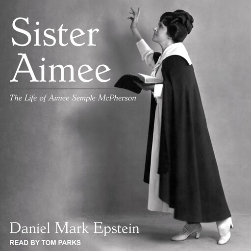 Sister Aimee, Daniel Mark Epstein