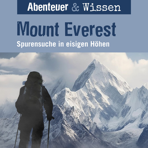 Abenteuer & Wissen, Mount Everest - Spurensuche in eisigen Höhen, Maja Nielsen