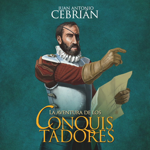 La aventura de los conquistadores, Juan Antonio Cebrián