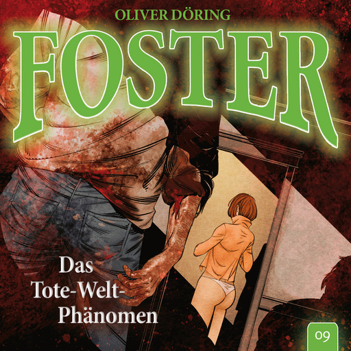 Foster, Folge 9: Das Tote-Welt-Phänomen (Oliver Döring Signature Edition), Oliver Döring
