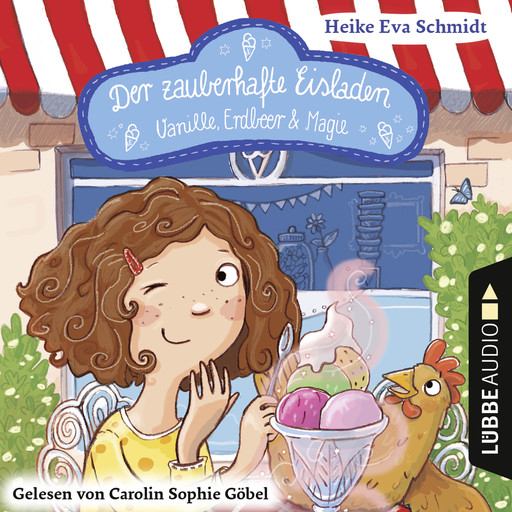 Der zauberhafte Eisladen, Band 1: Vanille, Erdbeer und Magie (Gekürzt), Heike Eva Schmidt