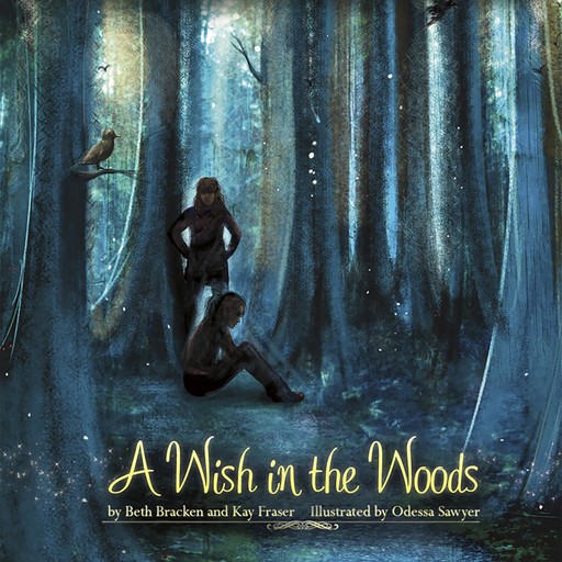 A Wish in the Woods, Beth Bracken, Kay Fraser